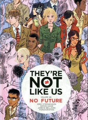They're not like us - Tome 1 No future