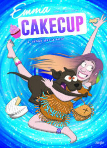 Emma Cakecup - Tome 2 Retour vers le passe
