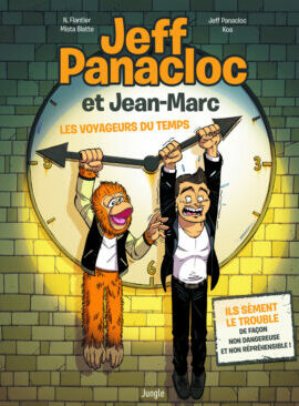Jeff Panacloc et Jean-Marc - Tome 1 Les voyageurs du temps