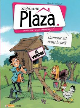 Stéphane Plaza, profession agent immobilier - Tome 2 L'amour est dans le prêt