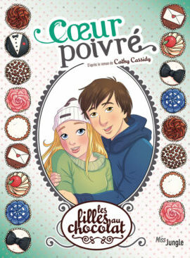 Les filles au chocolat - tome 9 Coeur poivré