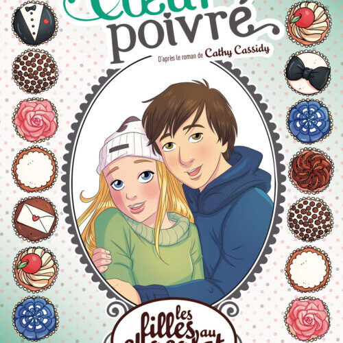 Les filles au chocolat - tome 9 Coeur poivré