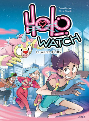 Holo watch - tome 1 Le secret d'Idilty