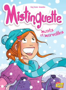 Mistinguette - tome 4 Monts et merveilles