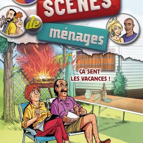 Scènes de ménages - Tome 10 Ca sent les vacances
