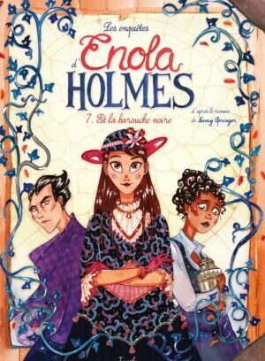 Les Enquêtes d'Enola Holmes - Tome 7 Et la barouche noire