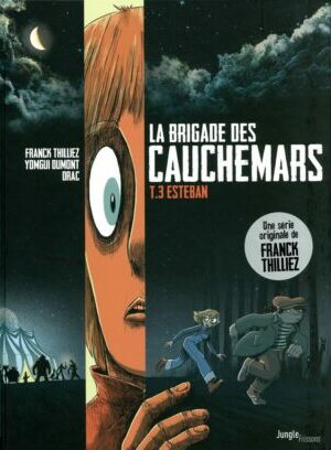 La brigade des cauchemars - Tome 3 Esteban