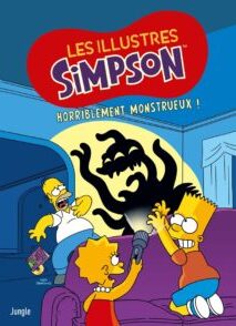 Les illustres Simpson - Tome 9 Horriblement monstrueux !