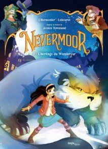 Nevermoor - Tome 2 L'Héritage du Wundereur