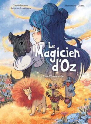 Le magicien d'Oz - Tome 1 La Cité d'Emeraude