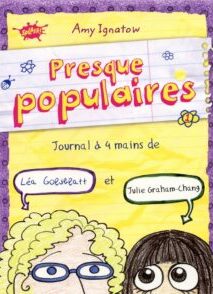 Presque populaires - tome 1 Journal à 4 mains de Léa Goldblatt et Julie Graham-Chang