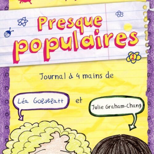 Presque populaires - tome 1 Journal à 4 mains de Léa Goldblatt et Julie Graham-Chang
