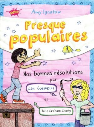 Presque populaires - tome 3 Nos bonnes résolutions par Léa Gobdblatt et Julie Graham-Chang