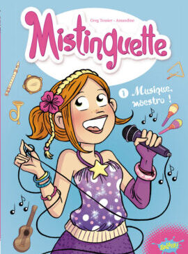 Mistinguette - tome 1 Musique Maestro !