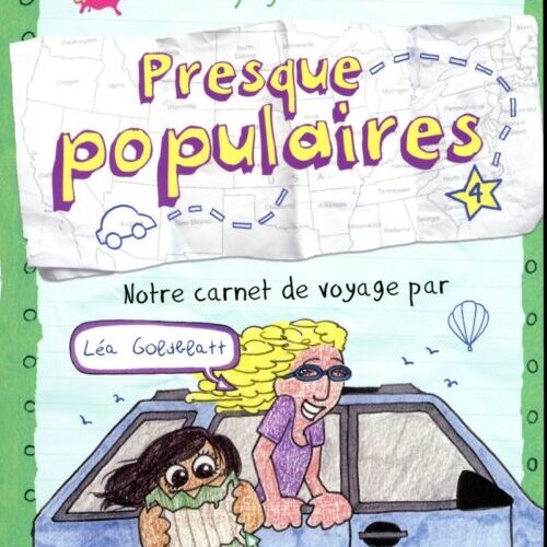 Presque populaires - tome 4 Notre carnet de voyage par Léa Goldblatt et Julie Graham-Chang