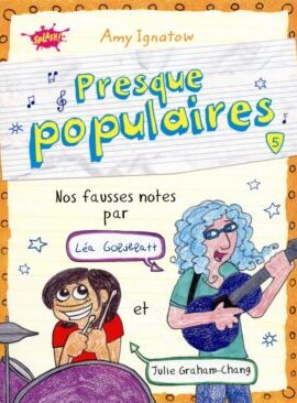 Presque populaires - tome 5 Nos fausses notes par Léa Gobdblatt et Julie Graham-Chang