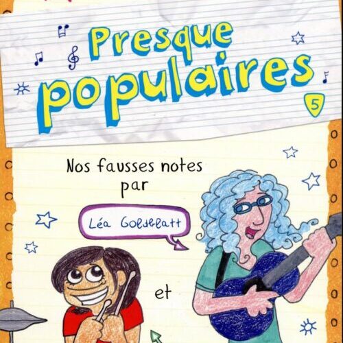 Presque populaires - tome 5 Nos fausses notes par Léa Gobdblatt et Julie Graham-Chang