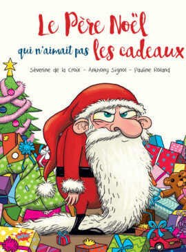 Le Père Noël qui n'aimait pas les cadeaux