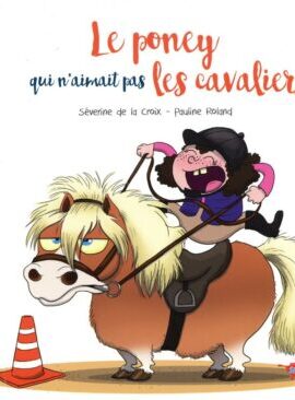 Le poney qui n'aimait pas les cavaliers