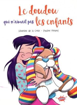 Le doudou qui n'aimait pas les enfants