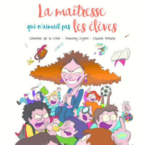 La maitresse qui n'aimait pas les élèves