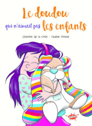 Le doudou qui n'aimait pas les enfants