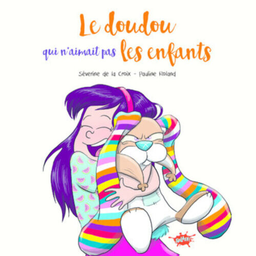Le doudou qui n'aimait pas les enfants
