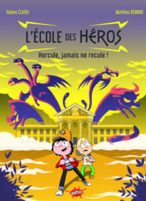 L'école des héros - Tome 1 Hercule, jamais ne recule !