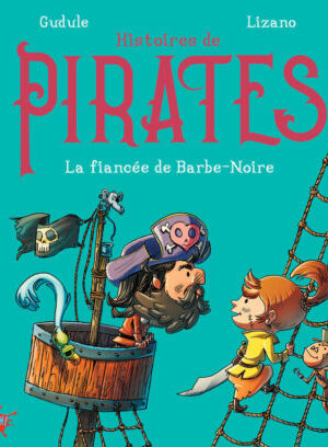 Histoires de pirates - La fiancée de Barbe-Noire