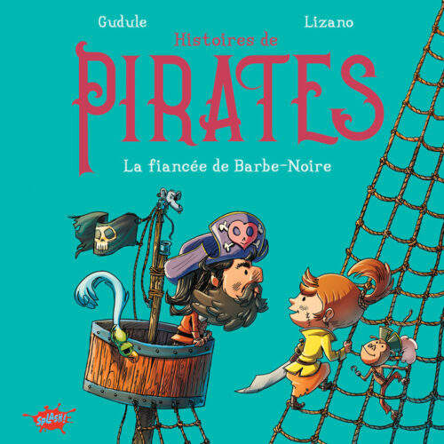 Histoires de pirates - La fiancée de Barbe-Noire