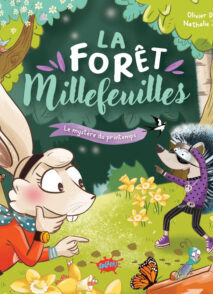 La forêt Millefeuilles - Tome 1 Le mystère du printemps