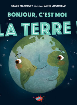 Bonjour, c'est moi la Terre !