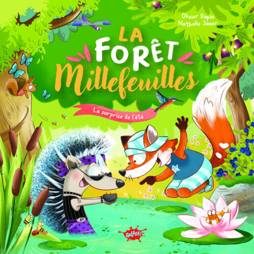 La forêt Millefeuilles - La surprise de l'été