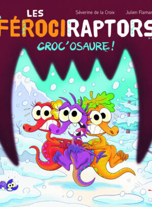 Les Férociraptors - Croc'osaure