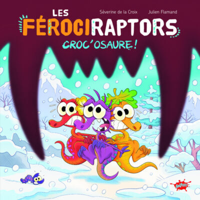 Les Férociraptors - Croc'osaure !