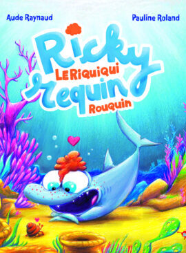 Ricky, le riquiqui requin rouquin