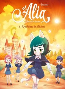 Alia - Tome 4 Le château des illusions