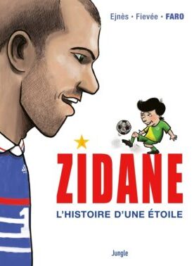 Zidane, l'histoire d'une étoile