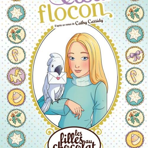 Les filles au chocolat - Tome 15 Coeur Flocon