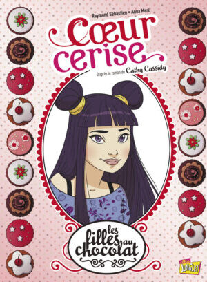 Les filles au chocolat - tome 1 Coeur cerise