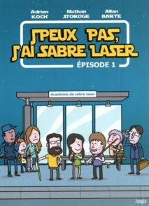 J'peux pas, j'ai sabre laser - épisode 1