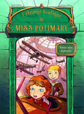 L'étrange boutique de Miss Potimary - Tome 2 Toutes ailes deployées