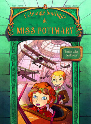 L'étrange boutique de Miss Potimary - Tome 2 Toutes ailes deployées