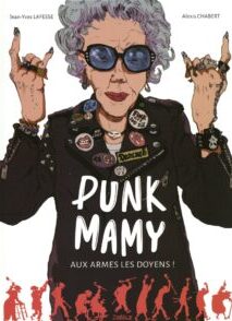Punk mamy - tome 1 Aux armes les doyens !