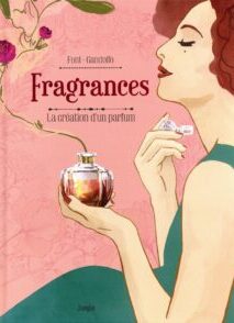 Fragrances - La création d'un parfum