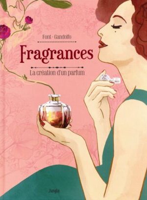 Fragrances - La création d'un parfum