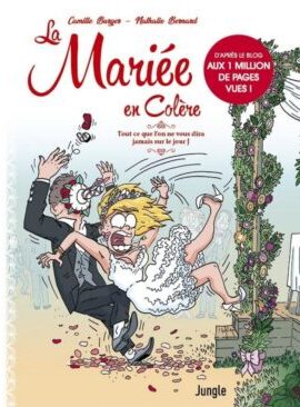 La Mariée en colère - Tout ce que l'on ne vous dira jamais sur le jour J