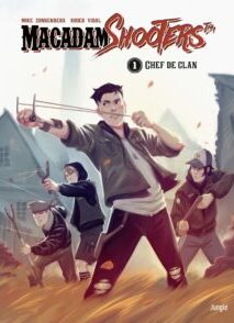 Macadam shooters - tome 1 Chef de clan