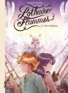 Lothaire Flammes - Tome 3 L'île d'Ophrys