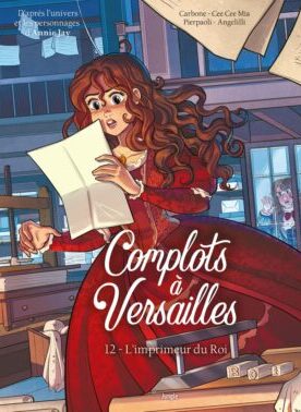Complots à Versailles - Tome 12 L'imprimeur du Roi